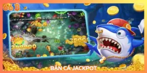bắn cá Jackpot