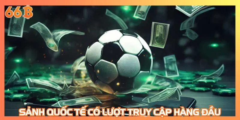 Điểm danh sảnh quốc tế có lượt truy cập hàng đầu