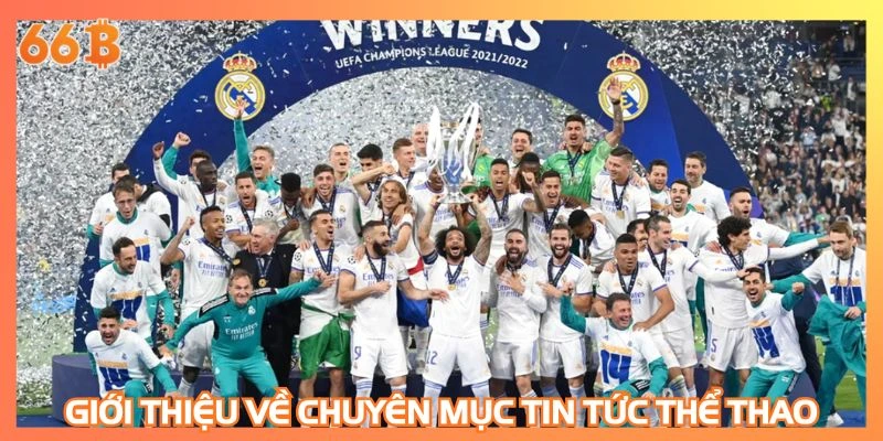 Giới thiệu về chuyên mục tin tức thể thao mới nhất